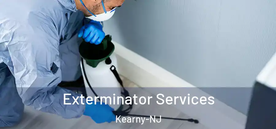 Exterminator Services Kearny-NJ